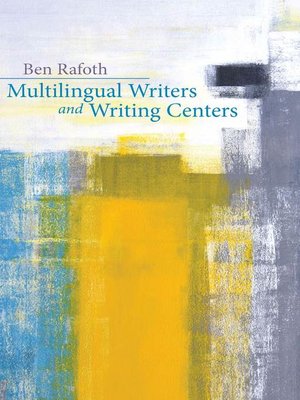 cover image of Multilingual Writers and Writing Centers